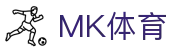 MK体育(MKSPORT)官方入口 – 权威体育资讯与赛事交流